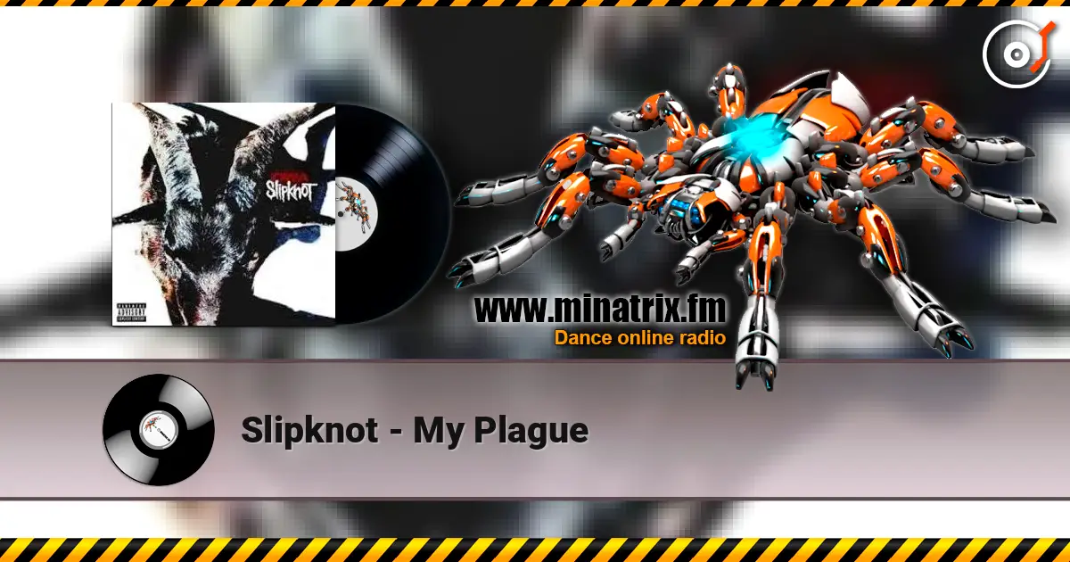 Slipknot - My Plague online in hoher Qualität hören | Minatrix.FM