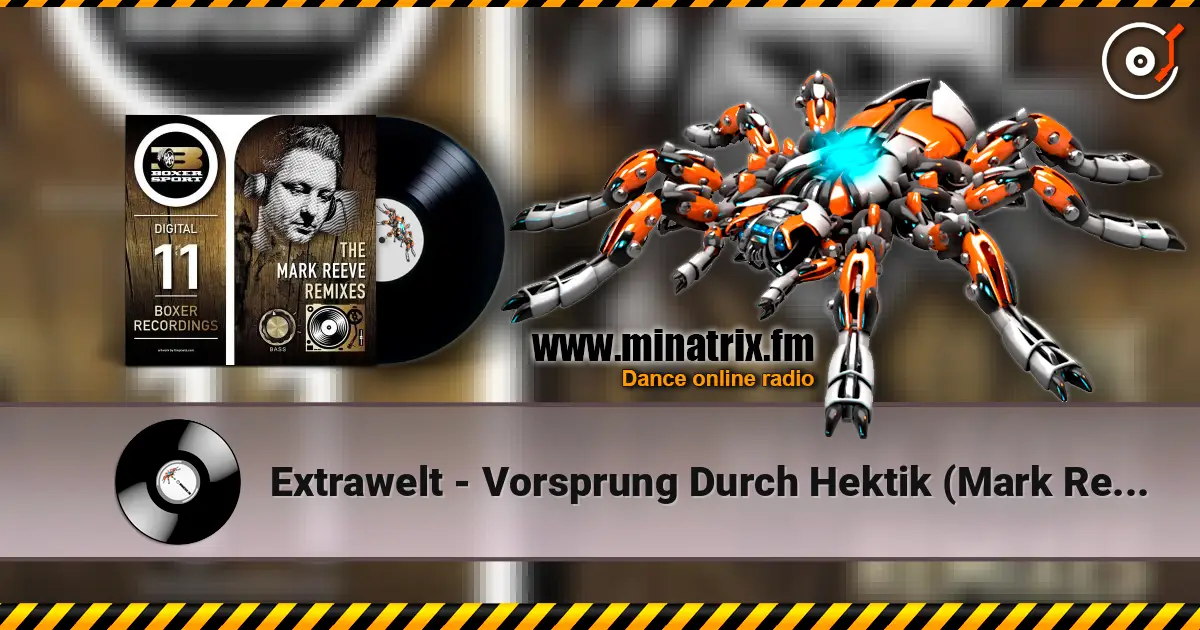 Extrawelt - Vorsprung Durch Hektik (Mark Reeve Mix) online in hoher Qualität hören | Minatrix.FM