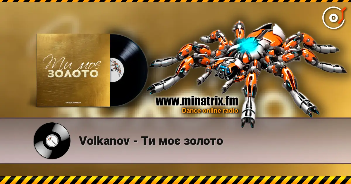 Volkanov - Ти моє золото online in hoher Qualität hören | Minatrix.FM