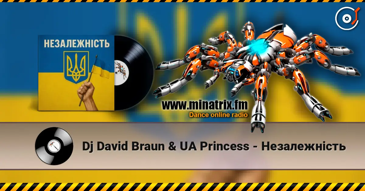 Dj David Braun & UA Princess - Незалежність online in hoher Qualität hören | Minatrix.FM