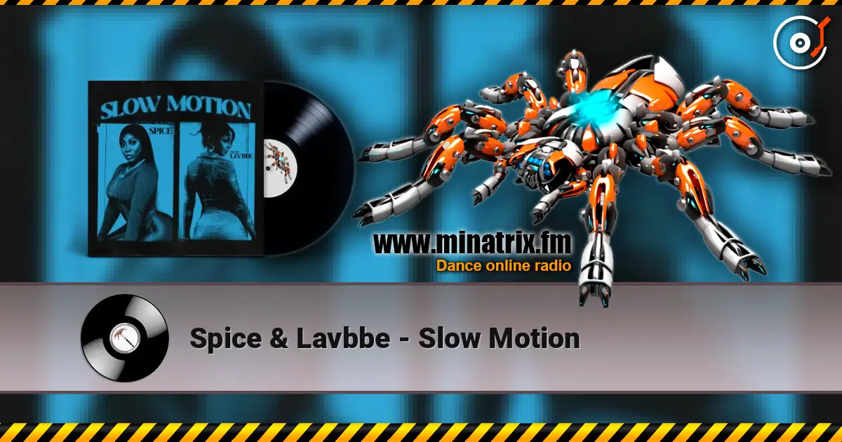 Spice & Lavbbe - Slow Motion online in hoher Qualität hören | Minatrix.FM