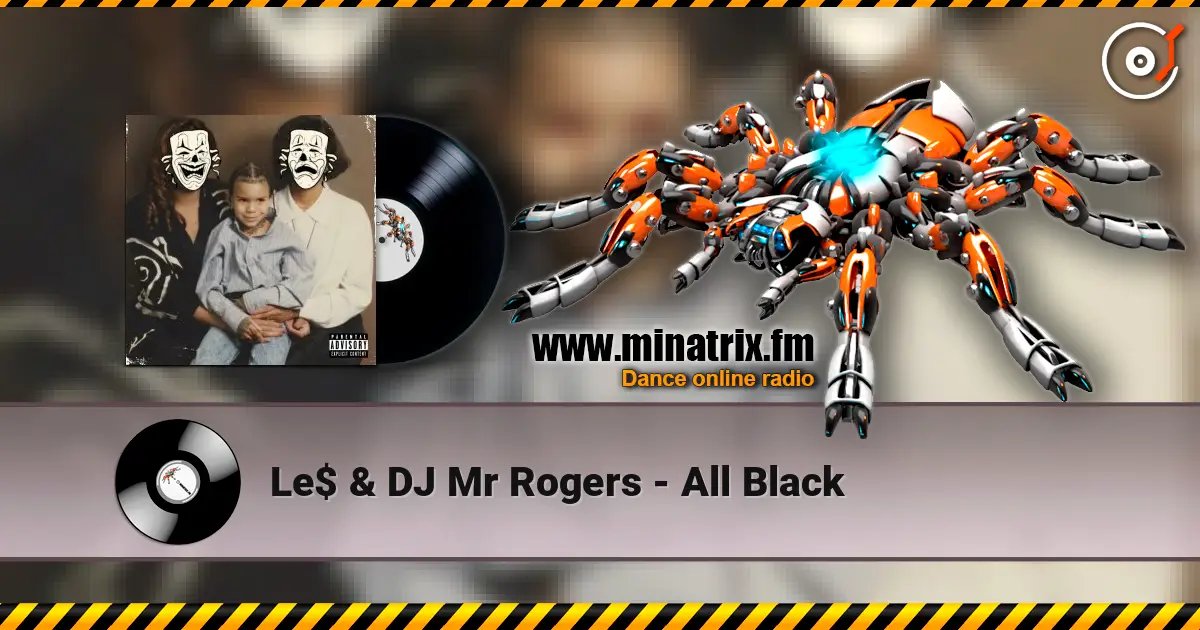 Le$ & DJ Mr Rogers - All Black online in hoher Qualität hören | Minatrix.FM