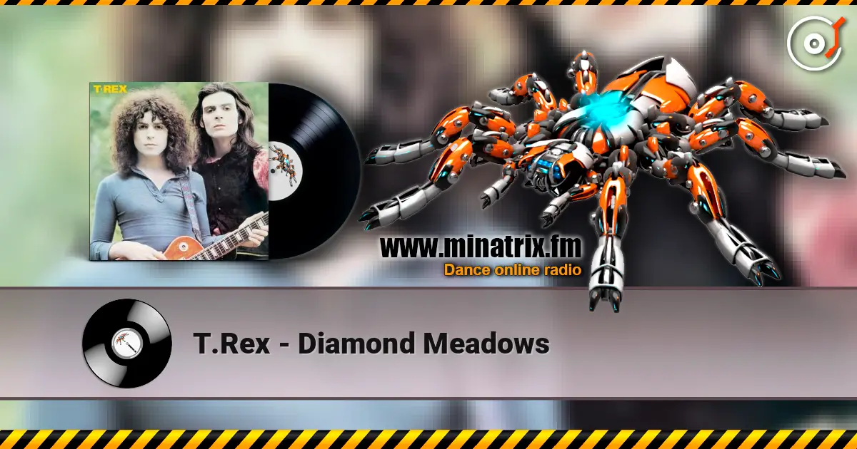T.Rex - Diamond Meadows online in hoher Qualität hören | Minatrix.FM