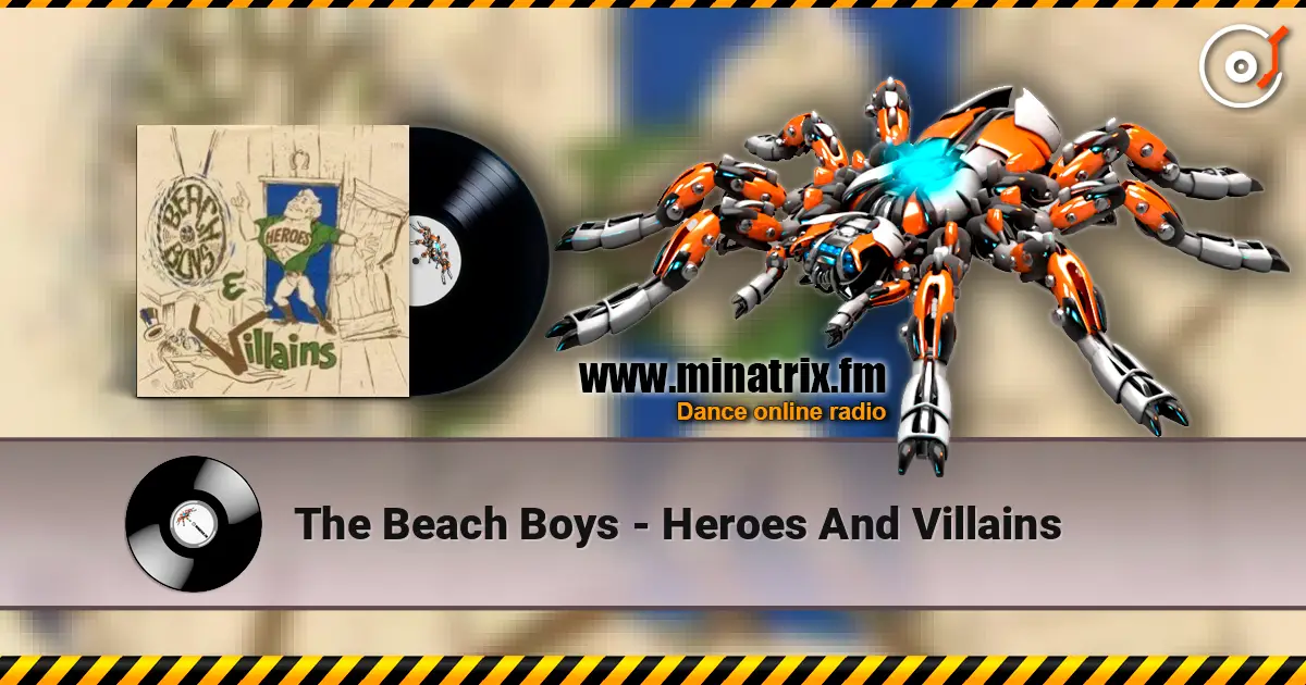 The Beach Boys - Heroes And Villains online in hoher Qualität hören | Minatrix.FM