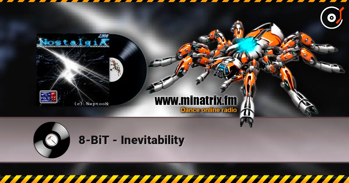 8-BiT - Inevitability online in hoher Qualität hören | Minatrix.FM