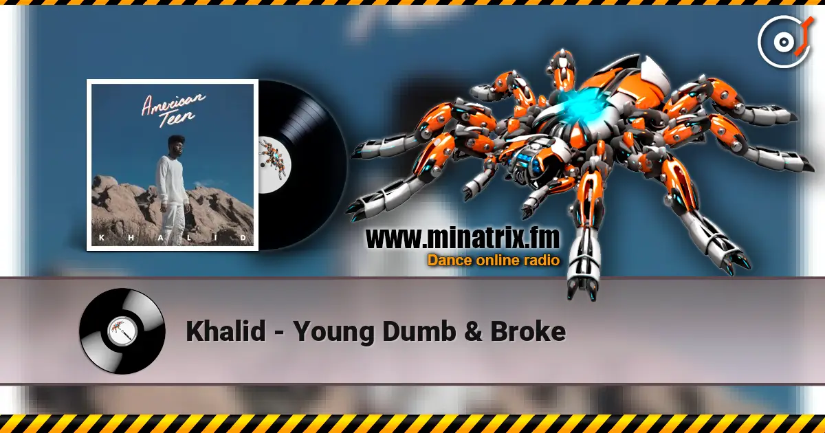 Khalid - Young Dumb & Broke online in hoher Qualität hören | Minatrix.FM