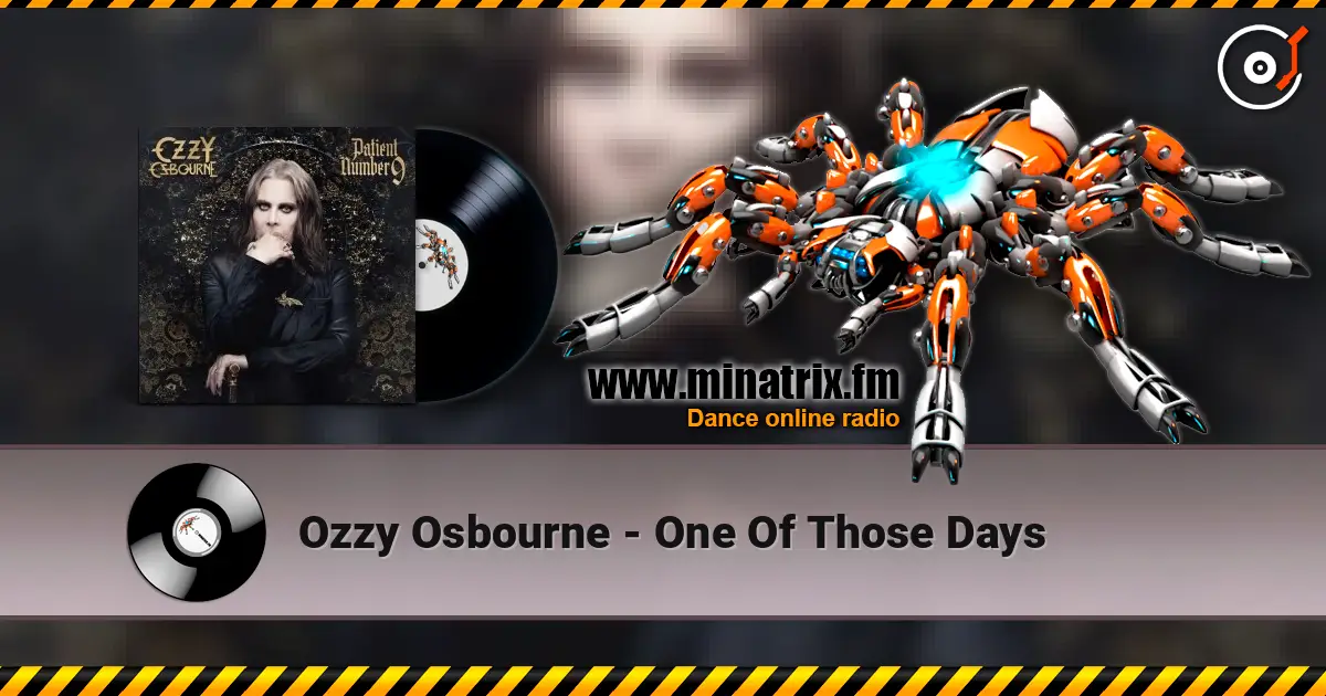 Ozzy Osbourne - One Of Those Days online in hoher Qualität hören | Minatrix.FM