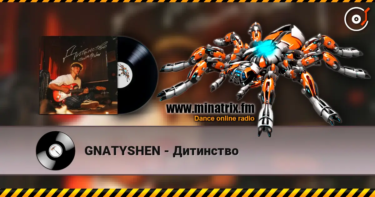 GNATYSHEN - Дитинство online in hoher Qualität hören | Minatrix.FM