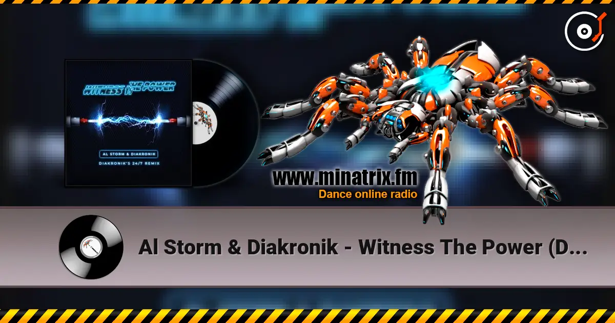 Al Storm & Diakronik - Witness The Power (DS1 Remix) online in hoher Qualität hören | Minatrix.FM