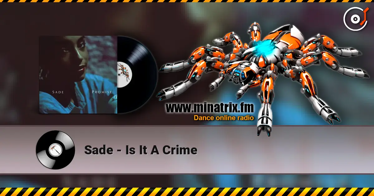Sade - Is It A Crime online in hoher Qualität hören | Minatrix.FM