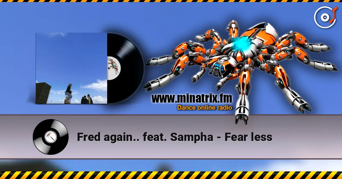 Fred again.. feat. Sampha - Fear less online in hoher Qualität hören | Minatrix.FM