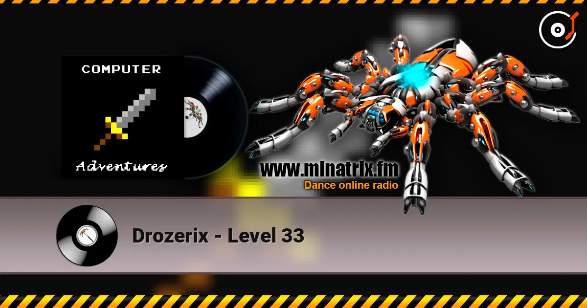 Drozerix - Level 33 online in hoher Qualität hören | Minatrix.FM