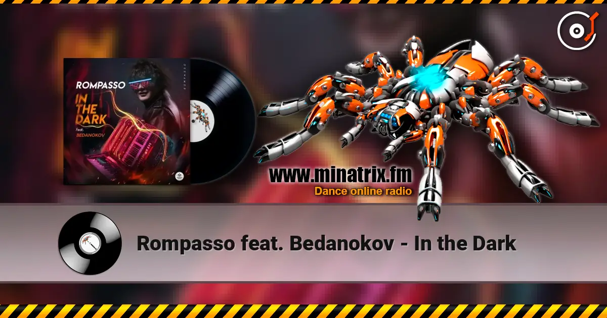 Rompasso feat. Bedanokov - In the Dark online in hoher Qualität hören | Minatrix.FM