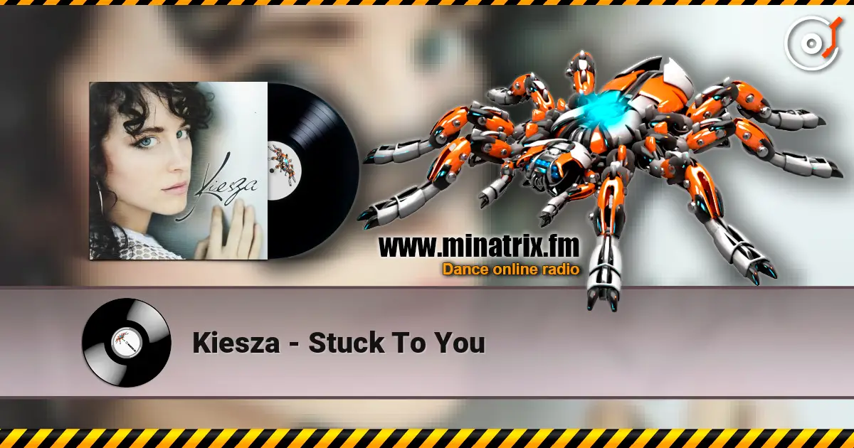 Kiesza - Stuck To You online in hoher Qualität hören | Minatrix.FM