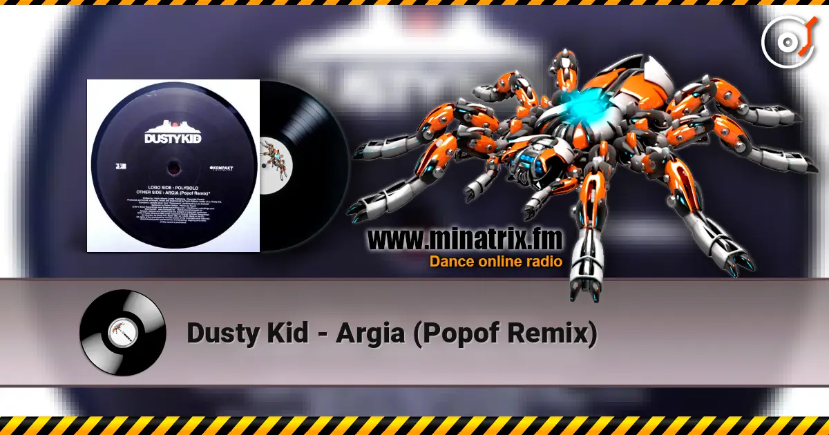 Dusty Kid - Argia (Popof Remix) online in hoher Qualität hören | Minatrix.FM