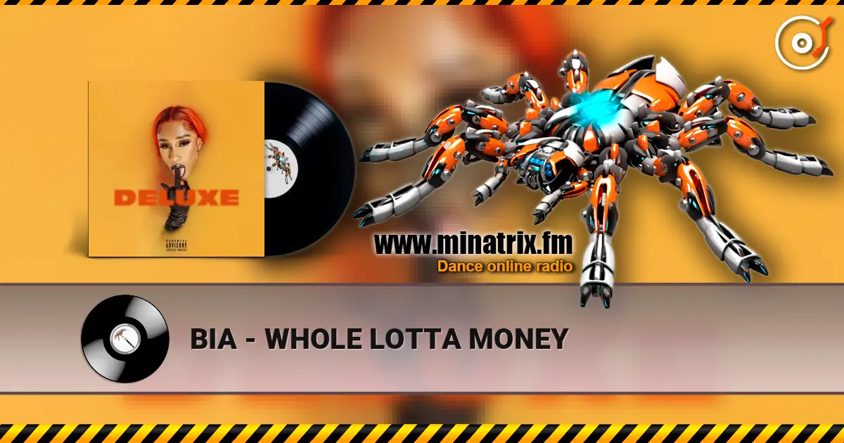 BIA - WHOLE LOTTA MONEY online in hoher Qualität hören | Minatrix.FM