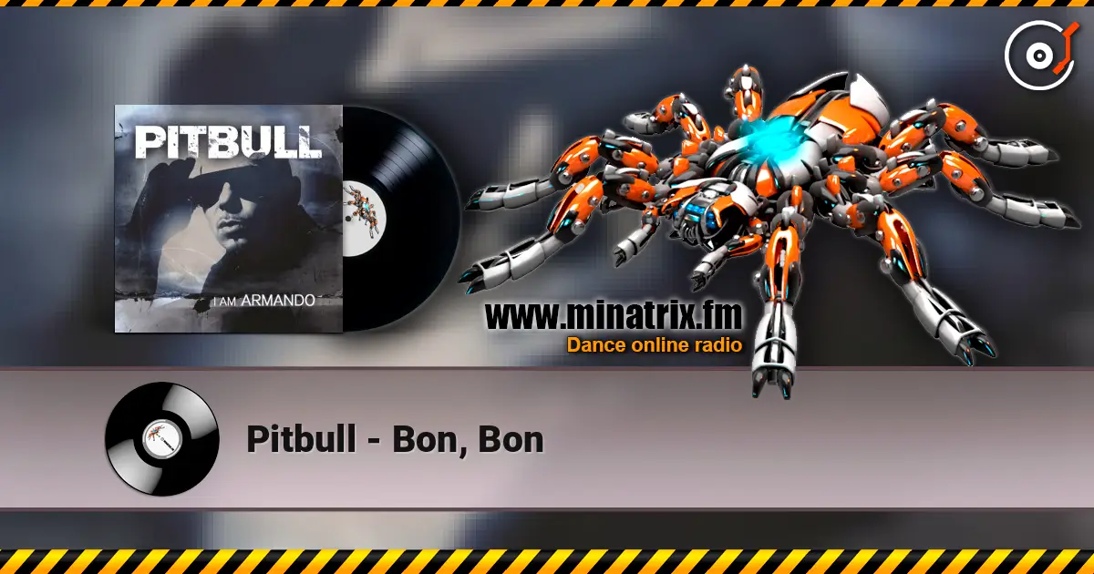 Pitbull - Bon, Bon online in hoher Qualität hören | Minatrix.FM