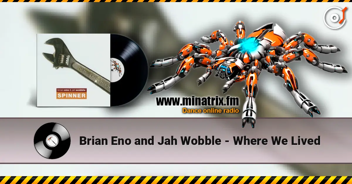 Brian Eno and Jah Wobble - Where We Lived online in hoher Qualität hören | Minatrix.FM