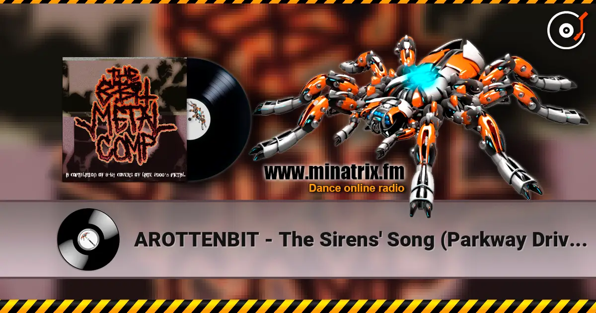 AROTTENBIT - The Sirens' Song (Parkway Drive cover) online in hoher Qualität hören | Minatrix.FM