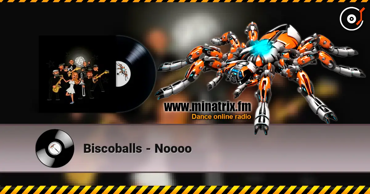 Вiscoballs - Noooo online in hoher Qualität hören | Minatrix.FM