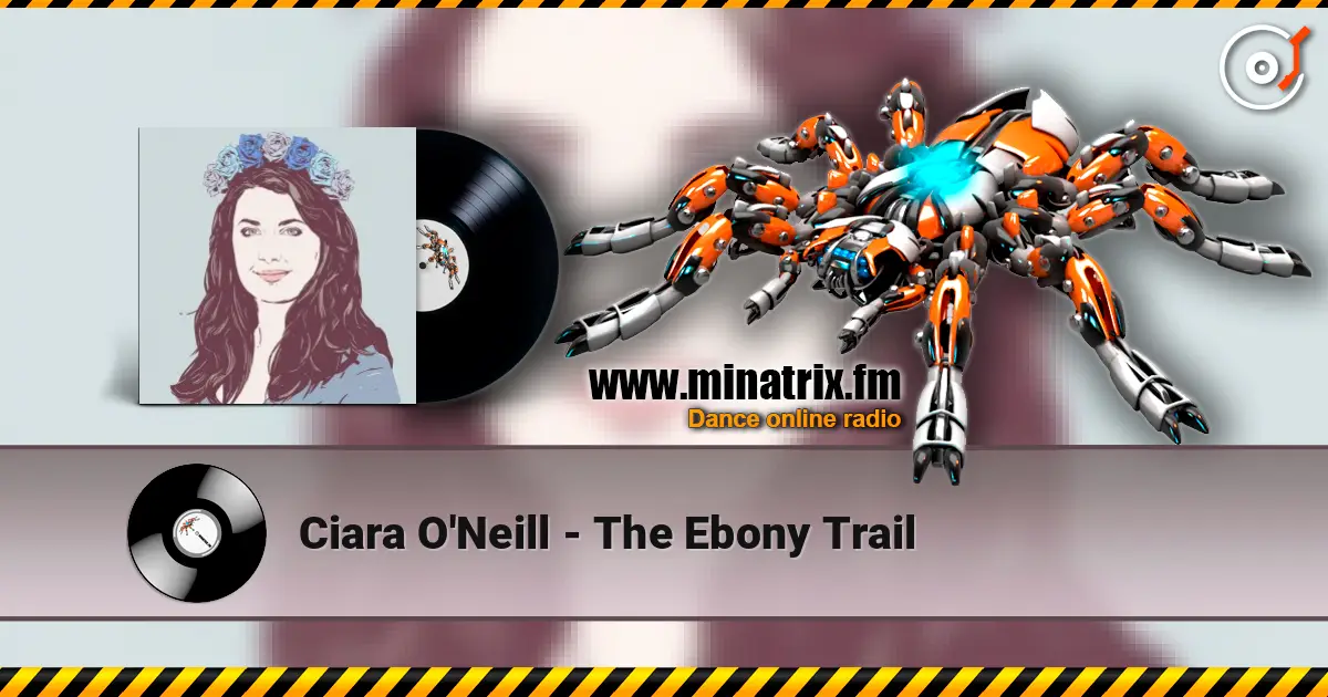 Ciara O'Neill - The Ebony Trail online in hoher Qualität hören | Minatrix.FM