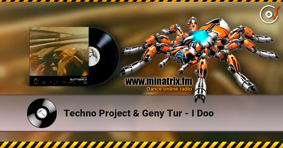 Techno Project & Geny Tur - I Doo online in hoher Qualität hören | Minatrix.FM