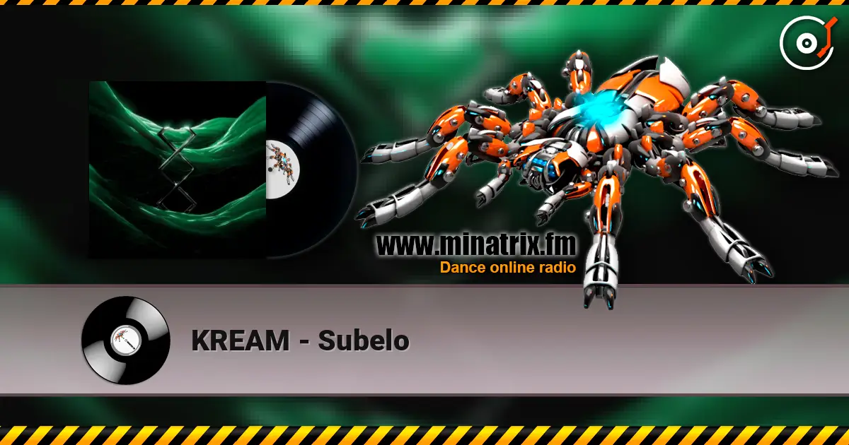 KREAM - Subelo online in hoher Qualität hören | Minatrix.FM