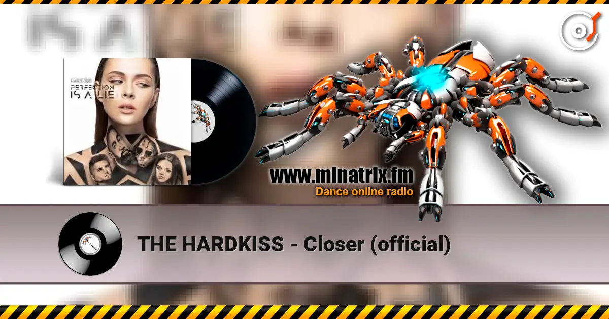 THE HARDKISS - Closer (official) online in hoher Qualität hören | Minatrix.FM