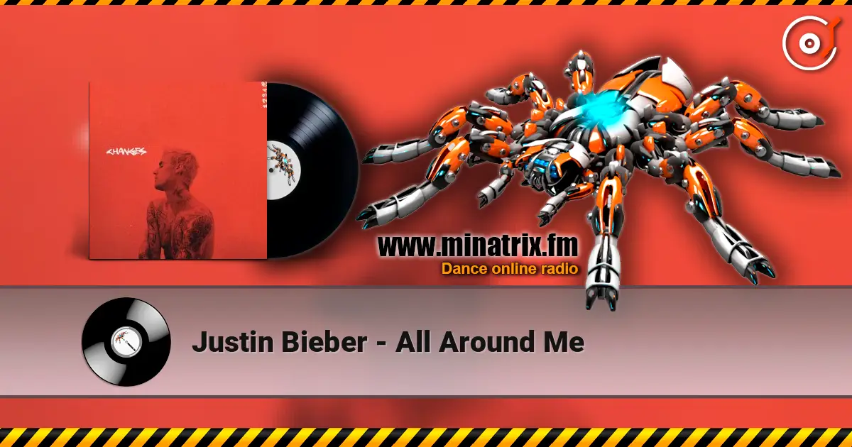 Justin Bieber - All Around Me online in hoher Qualität hören | Minatrix.FM