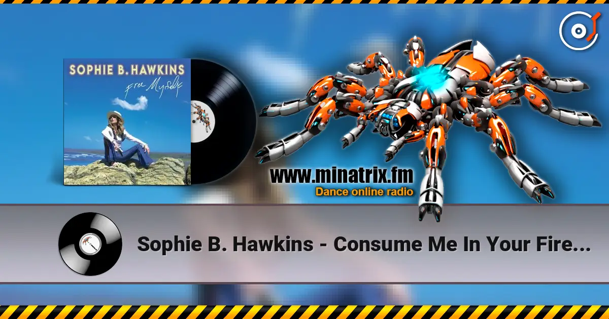 Sophie B. Hawkins - Consume Me In Your Fire (Demo) online in hoher Qualität hören | Minatrix.FM
