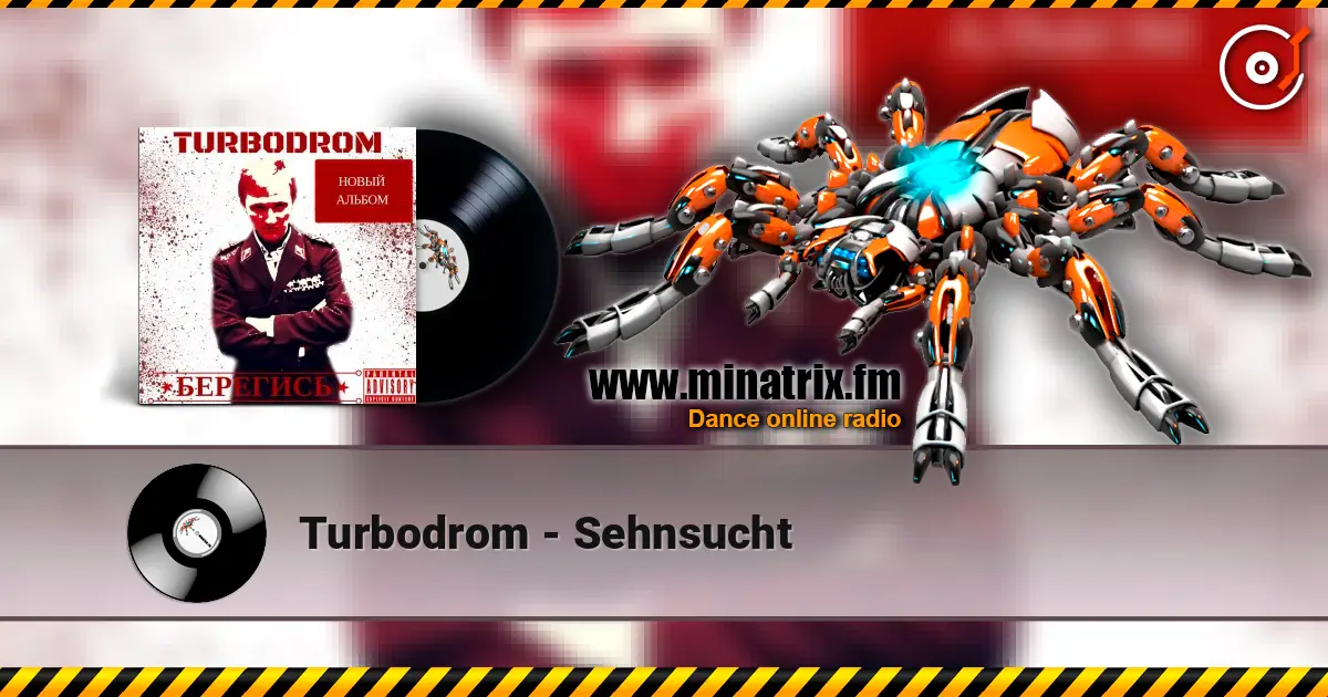 Turbodrom - Sehnsucht online in hoher Qualität hören | Minatrix.FM
