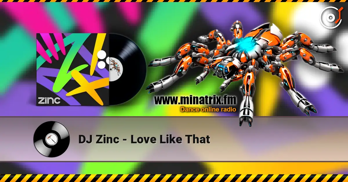 DJ Zinc - Love Like That online in hoher Qualität hören | Minatrix.FM