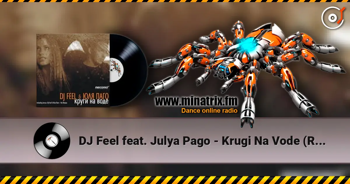 DJ Feel feat. Julya Pago - Krugi Na Vode (Radio Version) online in hoher Qualität hören | Minatrix.FM