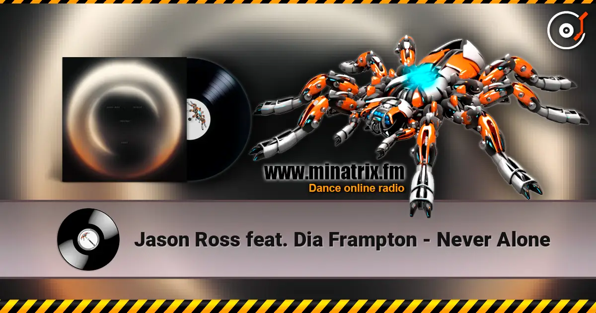 Jason Ross feat. Dia Frampton - Never Alone online in hoher Qualität hören | Minatrix.FM
