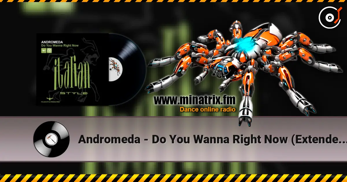 Andromeda - Do You Wanna Right Now (Extended Mix) online in hoher Qualität hören | Minatrix.FM