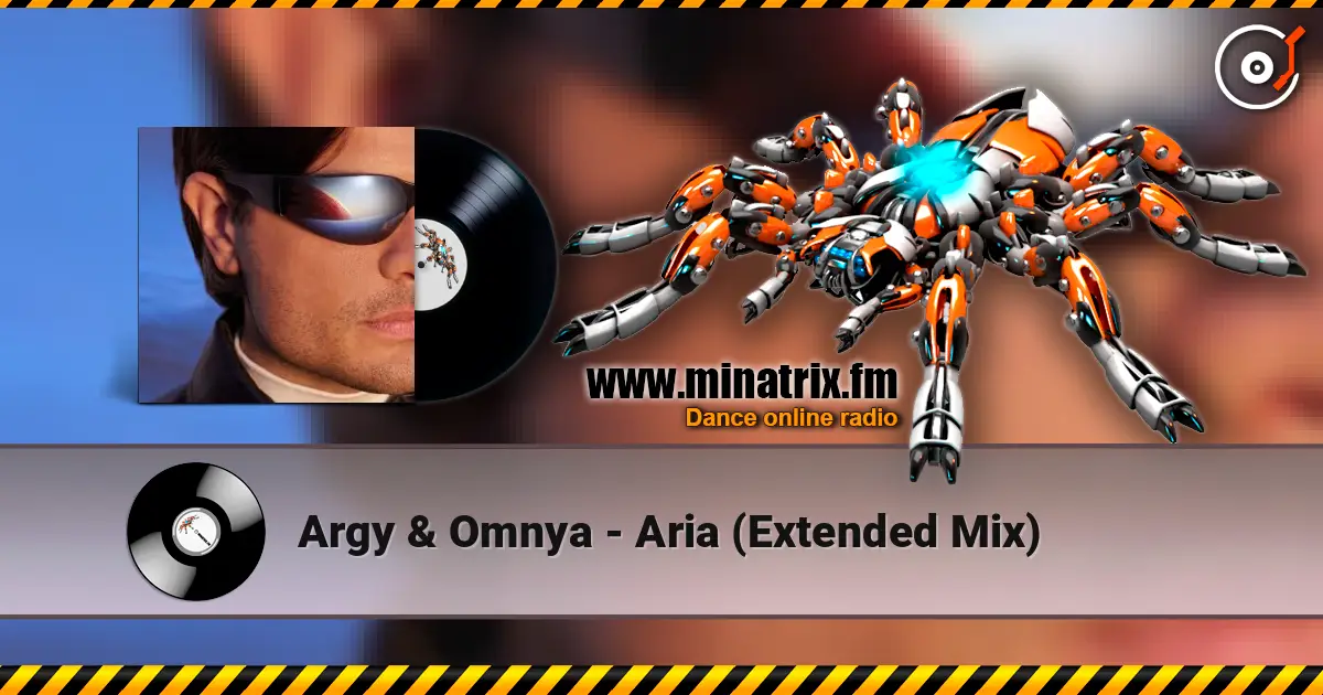 Argy & Omnya - Aria (Extended Mix) online in hoher Qualität hören | Minatrix.FM