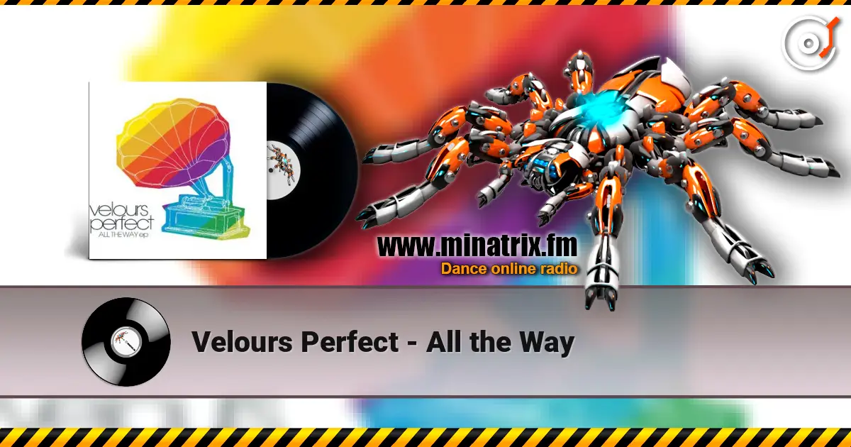 Velours Perfect - All the Way online in hoher Qualität hören | Minatrix.FM