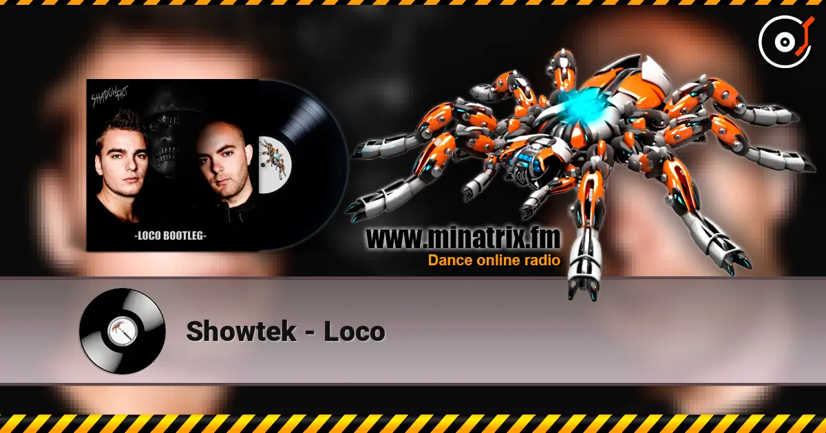 Showtek - Loco online in hoher Qualität hören | Minatrix.FM