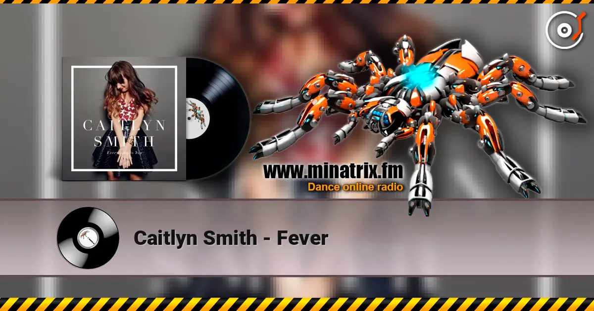 Caitlyn Smith - Fever online in hoher Qualität hören | Minatrix.FM