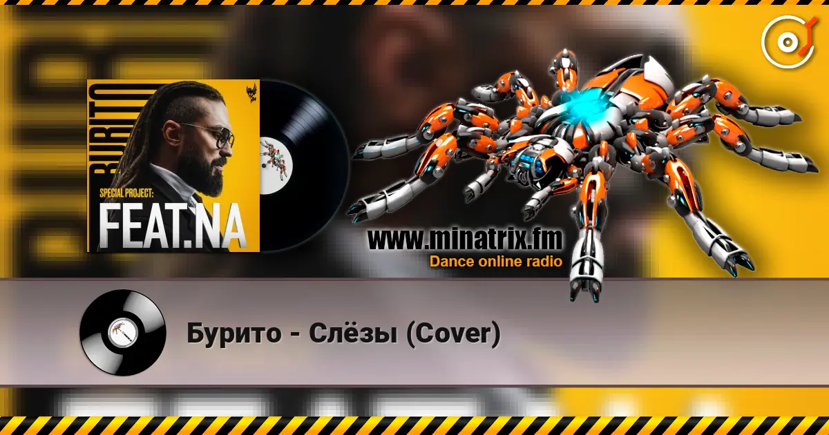 Бурито - Слёзы (Cover) online in hoher Qualität hören | Minatrix.FM