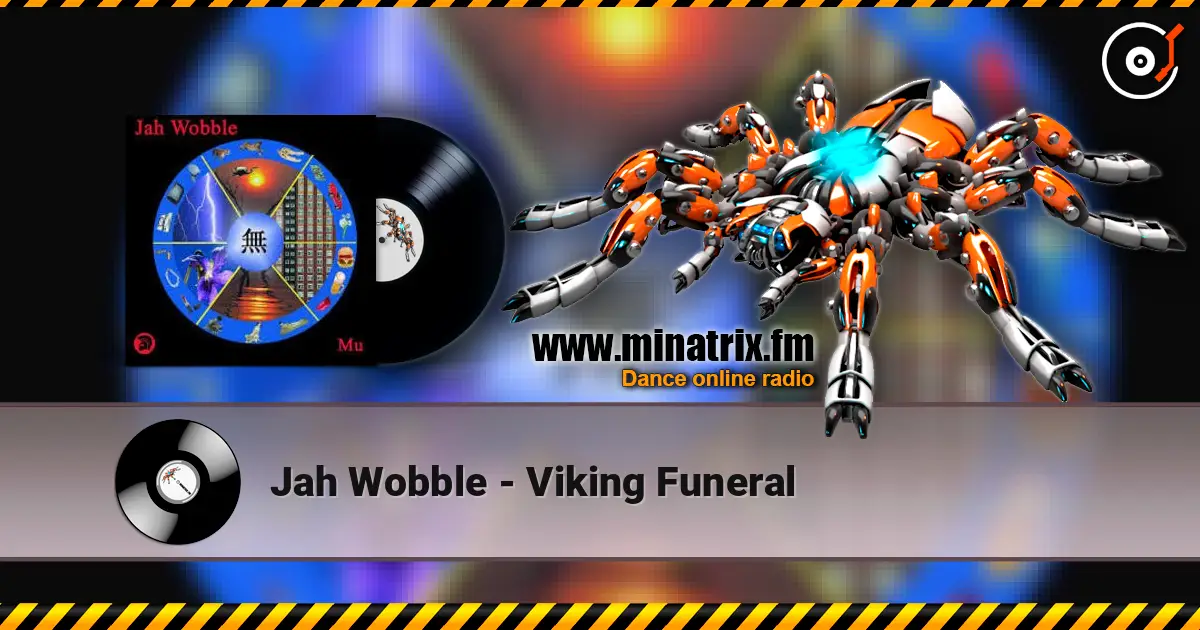 Jah Wobble - Viking Funeral online in hoher Qualität hören | Minatrix.FM