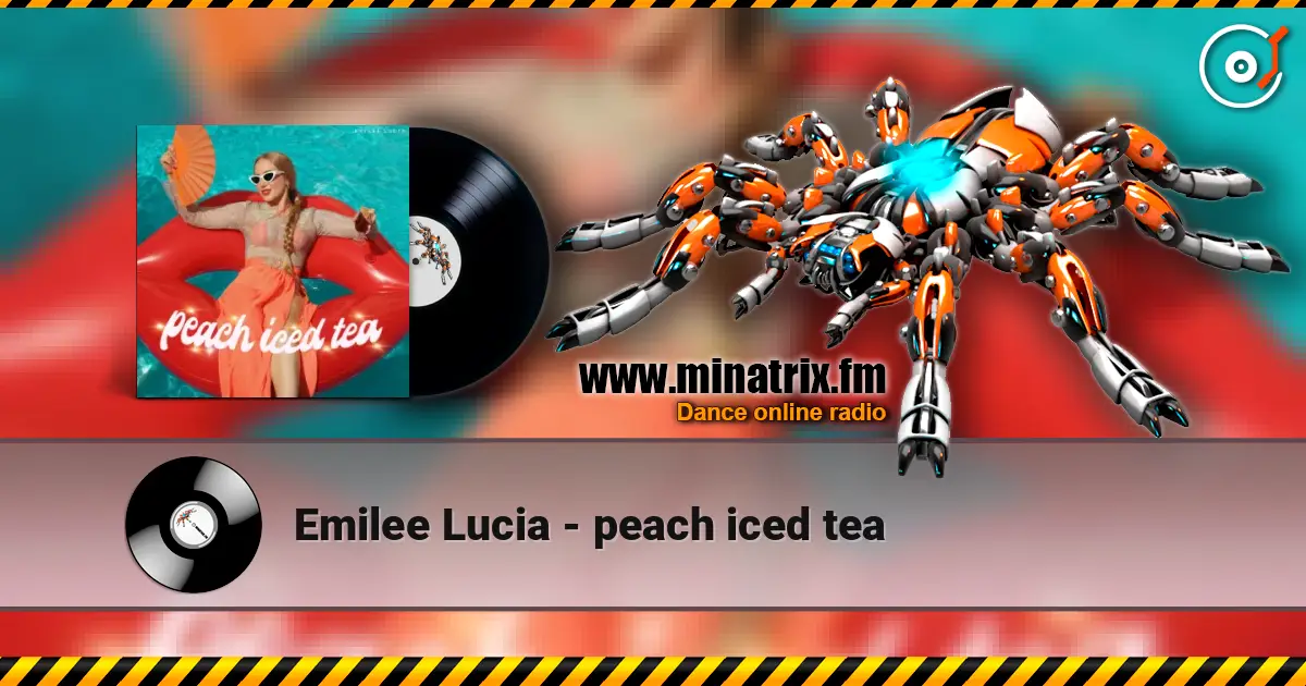 Emilee Lucia - peach iced tea online in hoher Qualität hören | Minatrix.FM