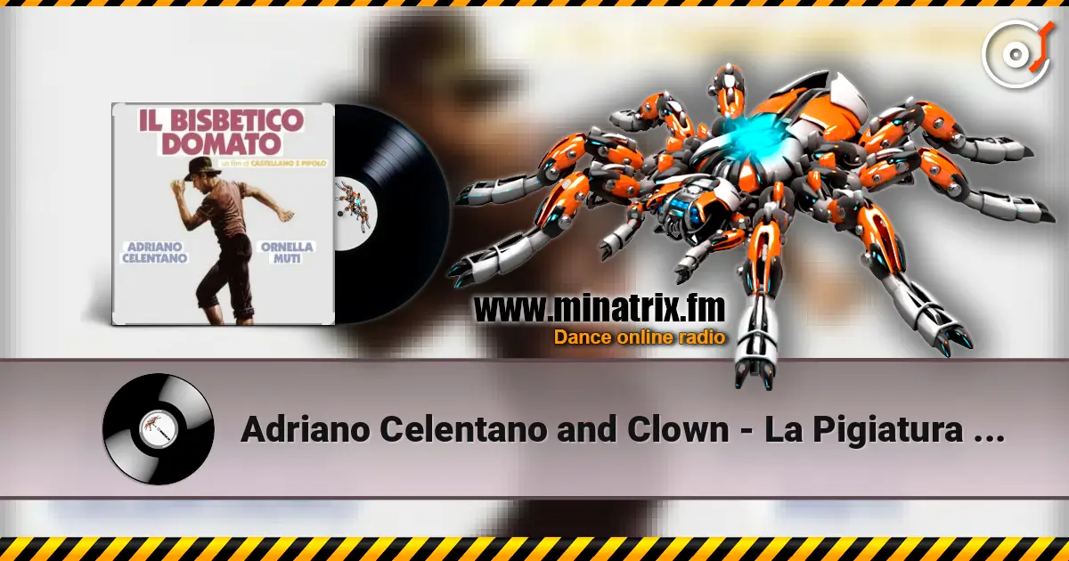 Adriano Celentano and Clown - La Pigiatura (из к/ф Укрощение строптивого) online in hoher Qualität hören | Minatrix.FM
