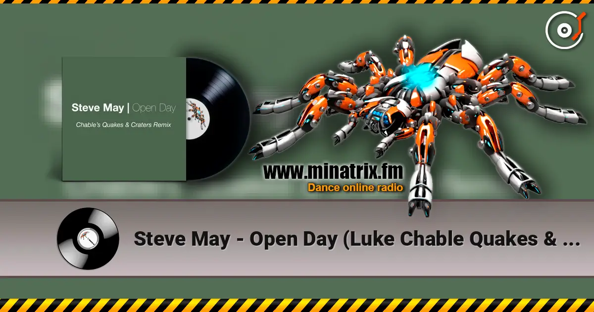 Steve May - Open Day (Luke Chable Quakes & Craters Remix) online in hoher Qualität hören | Minatrix.FM