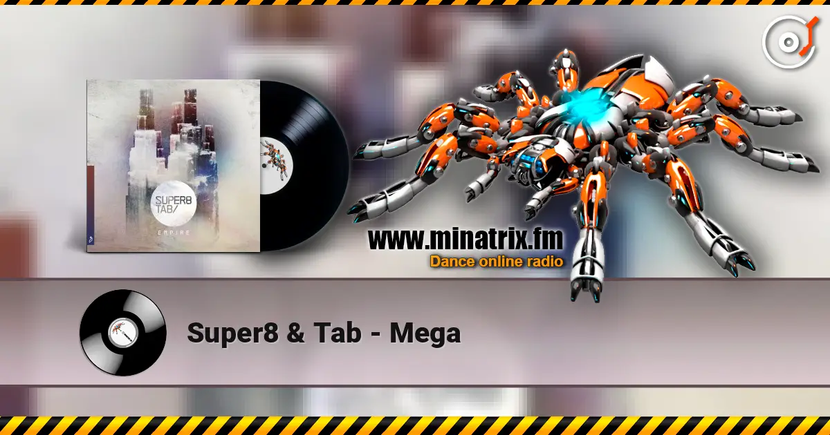 Super8 & Tab - Mega online in hoher Qualität hören | Minatrix.FM
