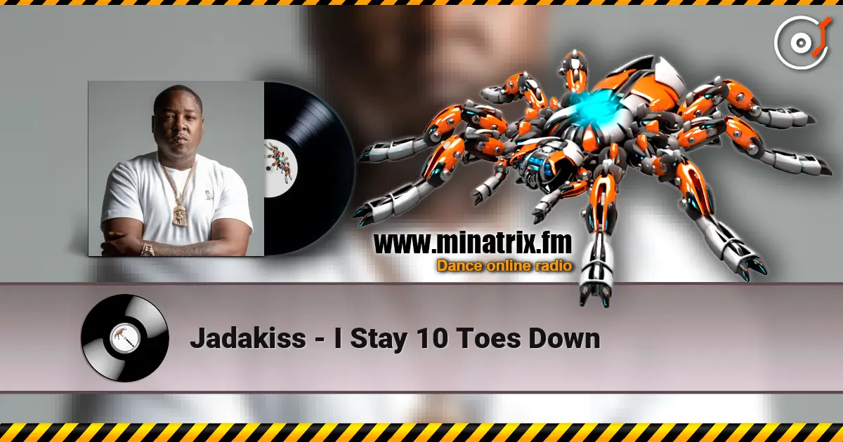 Jadakiss - I Stay 10 Toes Down online in hoher Qualität hören | Minatrix.FM