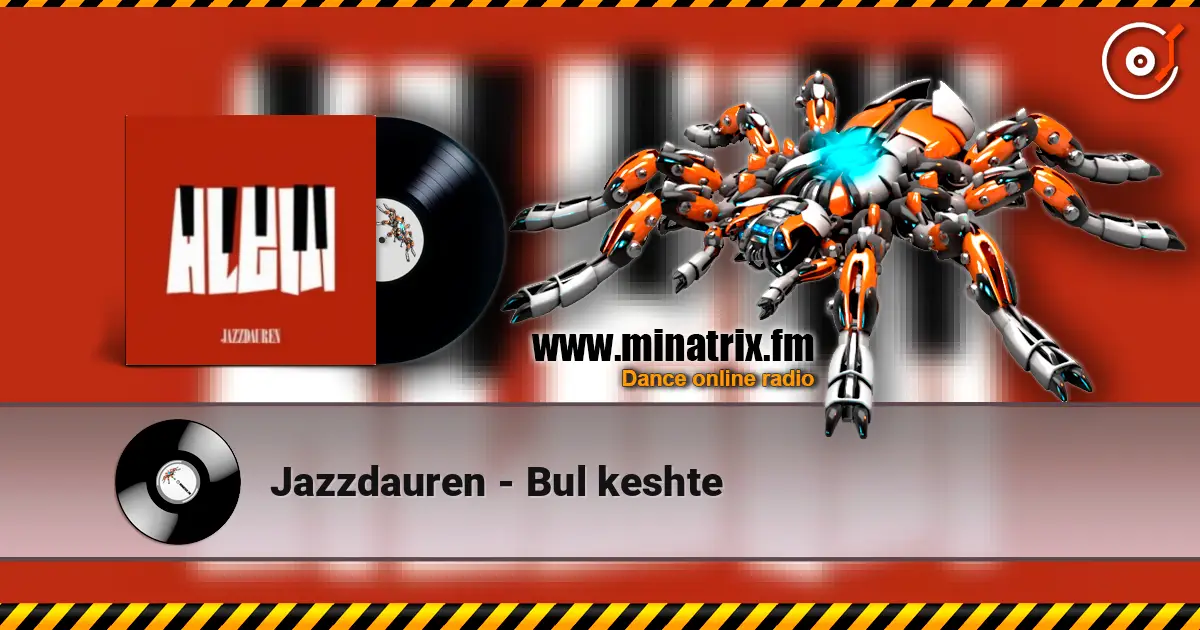 Jazzdauren - Bul keshte online in hoher Qualität hören | Minatrix.FM