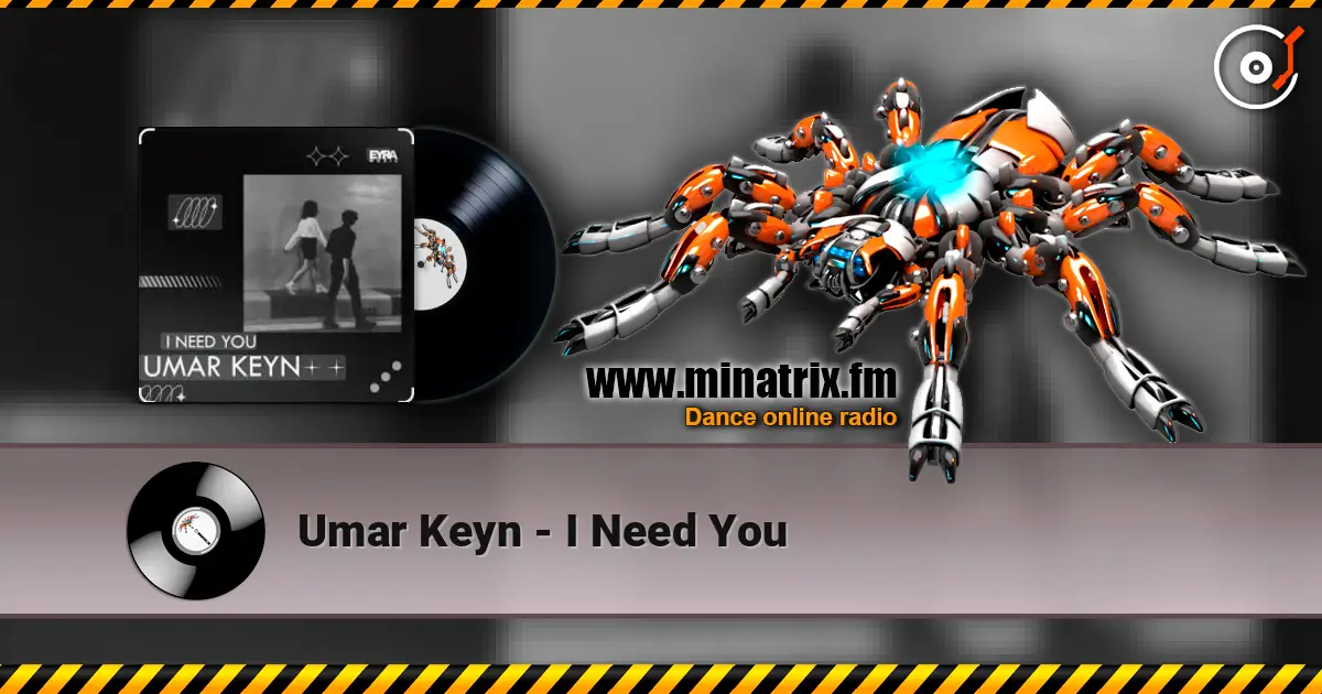 Umar Keyn - I Need You online in hoher Qualität hören | Minatrix.FM