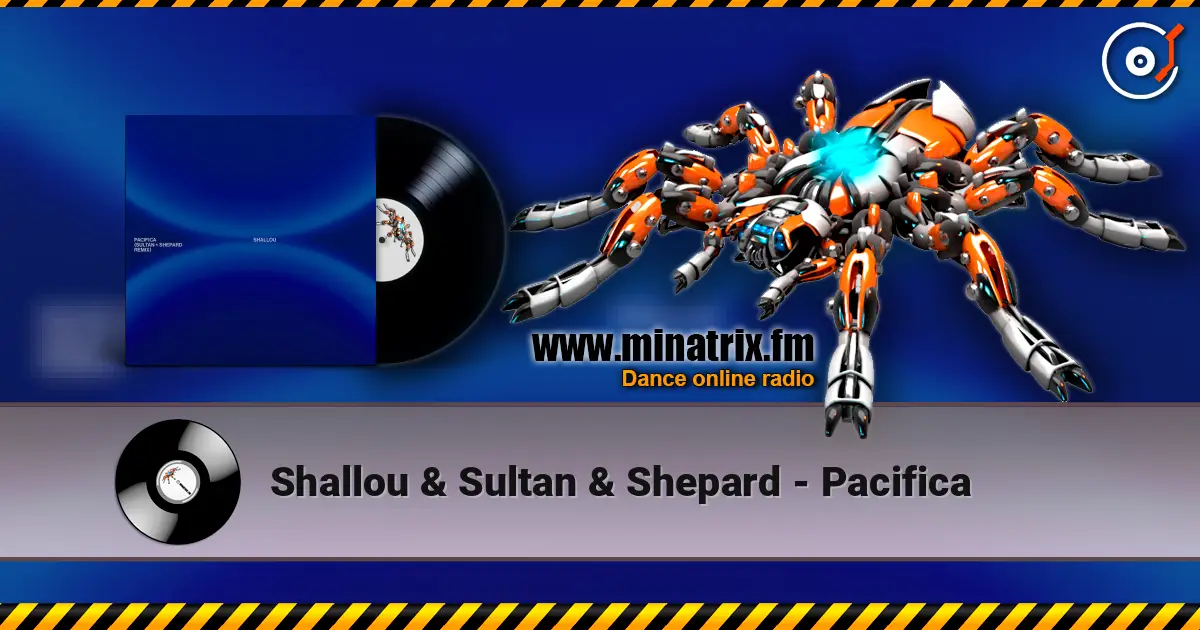 Shallou & Sultan & Shepard - Pacifica online in hoher Qualität hören | Minatrix.FM