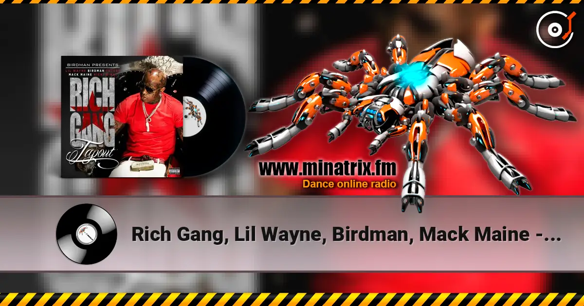 Rich Gang, Lil Wayne, Birdman, Mack Maine - Tapout (Explicit Version) online in hoher Qualität hören | Minatrix.FM